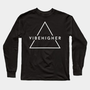 Vibe Higher Long Sleeve T-Shirt